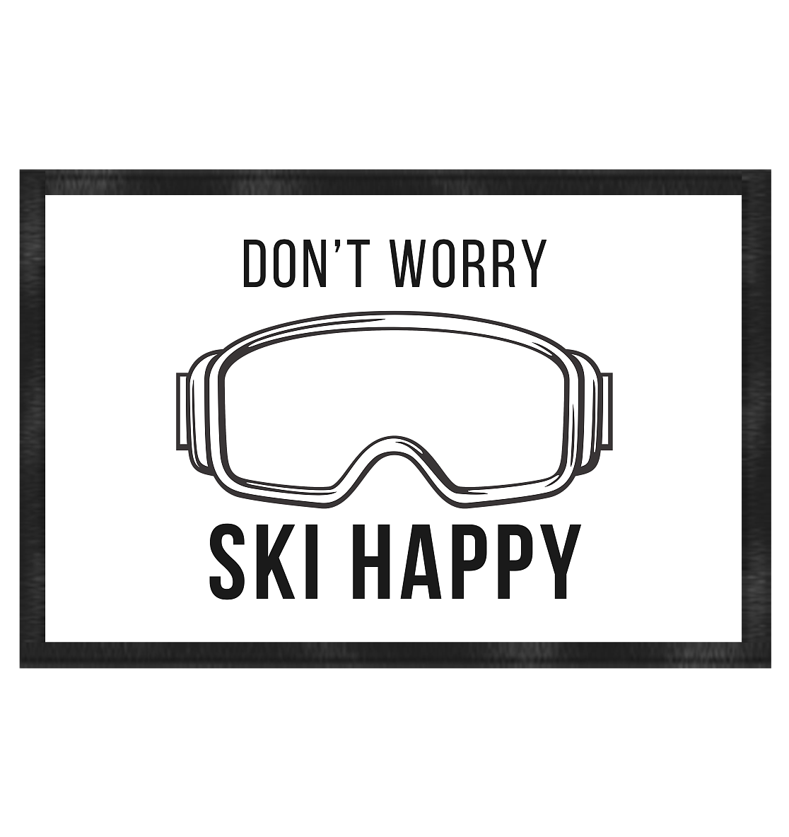 Don't worry SKI happy - Fußmatte 60x40cm