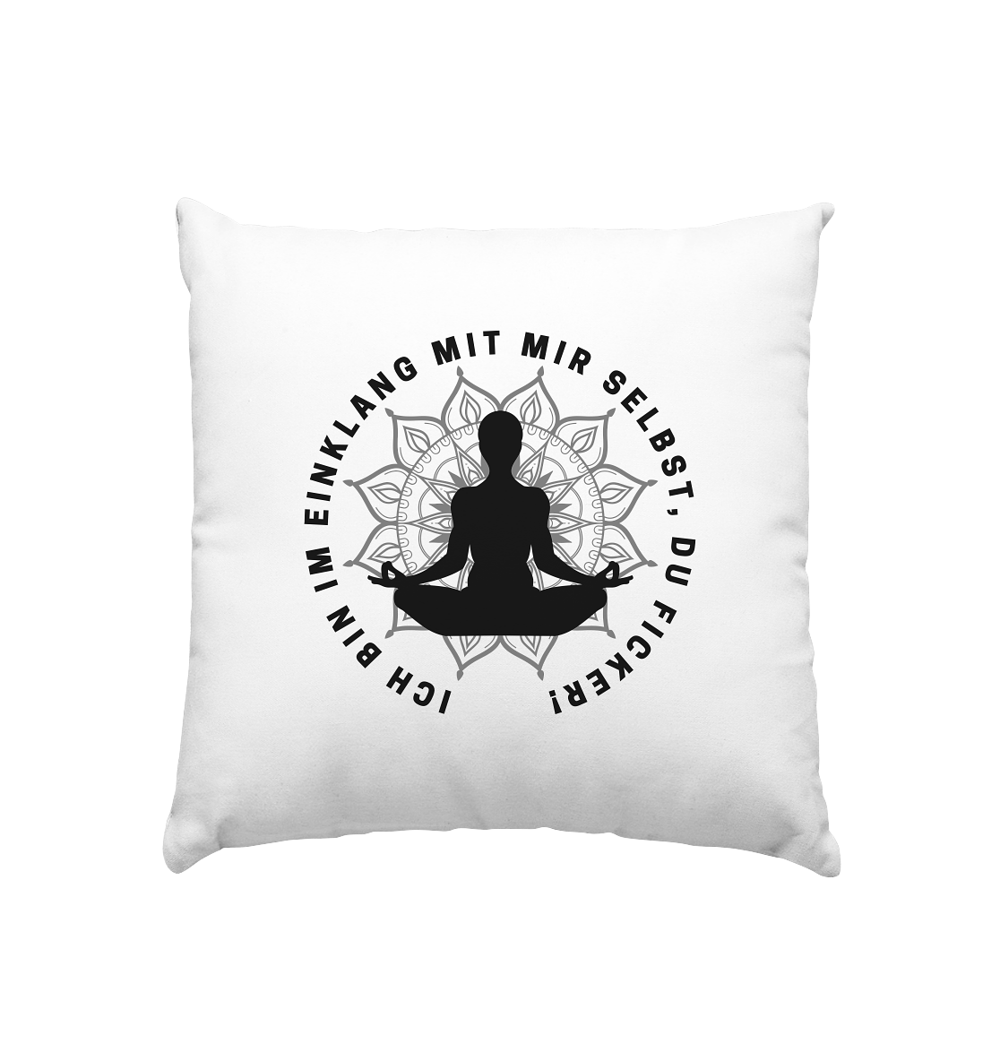 Ich bin im Einklang mit mir selbst - Kissen 40x40cm