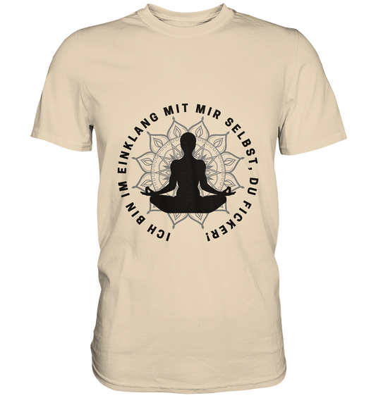 Ich bin im Einklang mit mir selbst - Premium Shirt