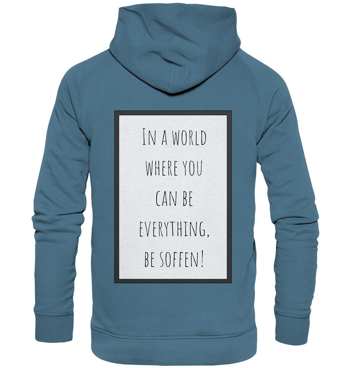 In a World where you can be - Basic Unisex Hoodie
