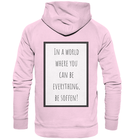 In a World where you can be - Basic Unisex Hoodie