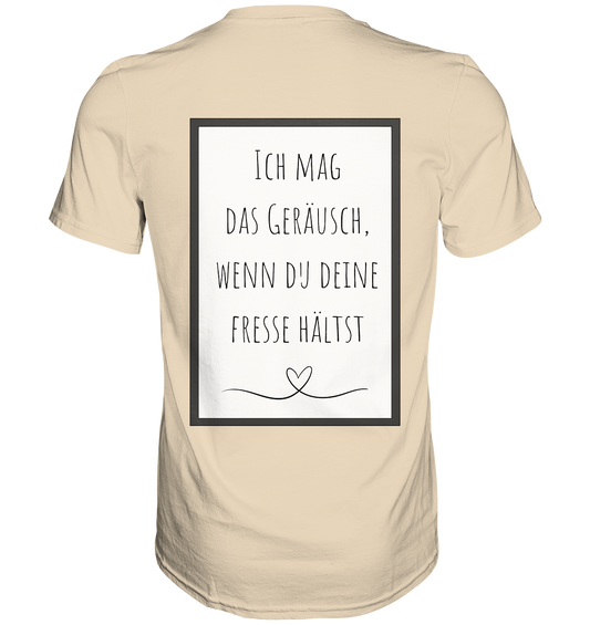 Ich mag das Geräusch  - Premium Shirt