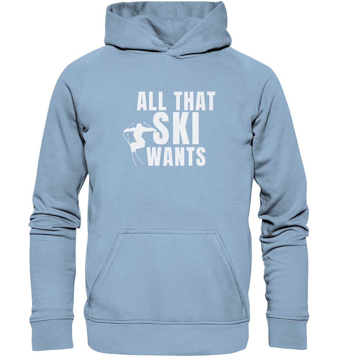 All that SKI wants - Basic Unisex Hoodie