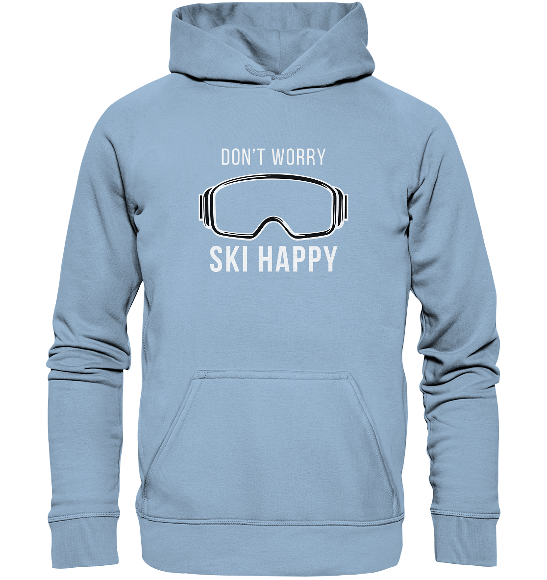 Don't worry SKI happy - Basic Unisex Hoodie