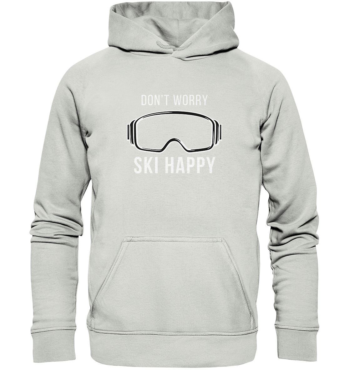 Don't worry SKI happy - Basic Unisex Hoodie