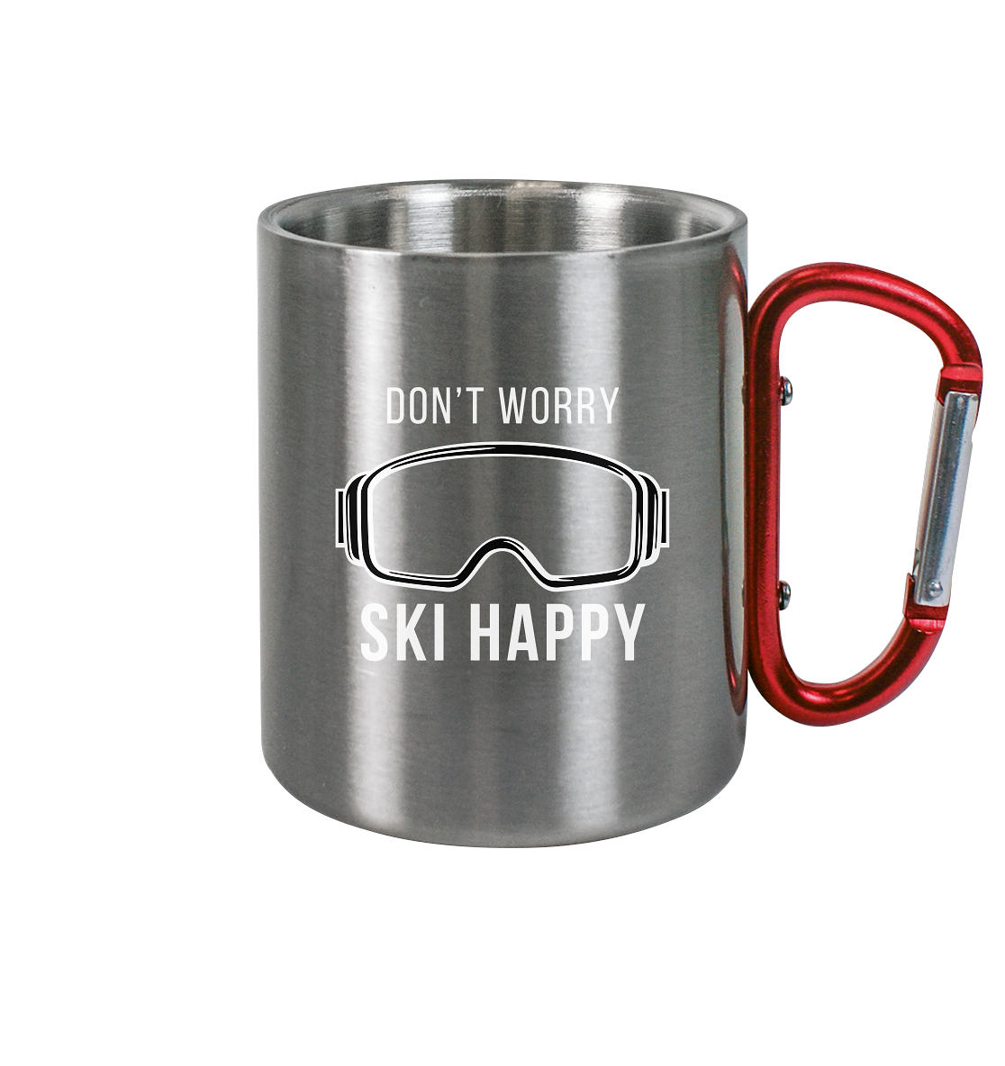 Don't worry SKI happy - Edelstahl Tasse