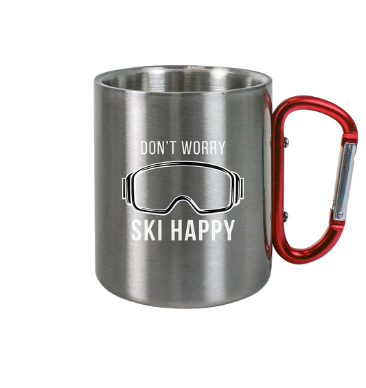 Don't worry SKI happy - Edelstahl Tasse