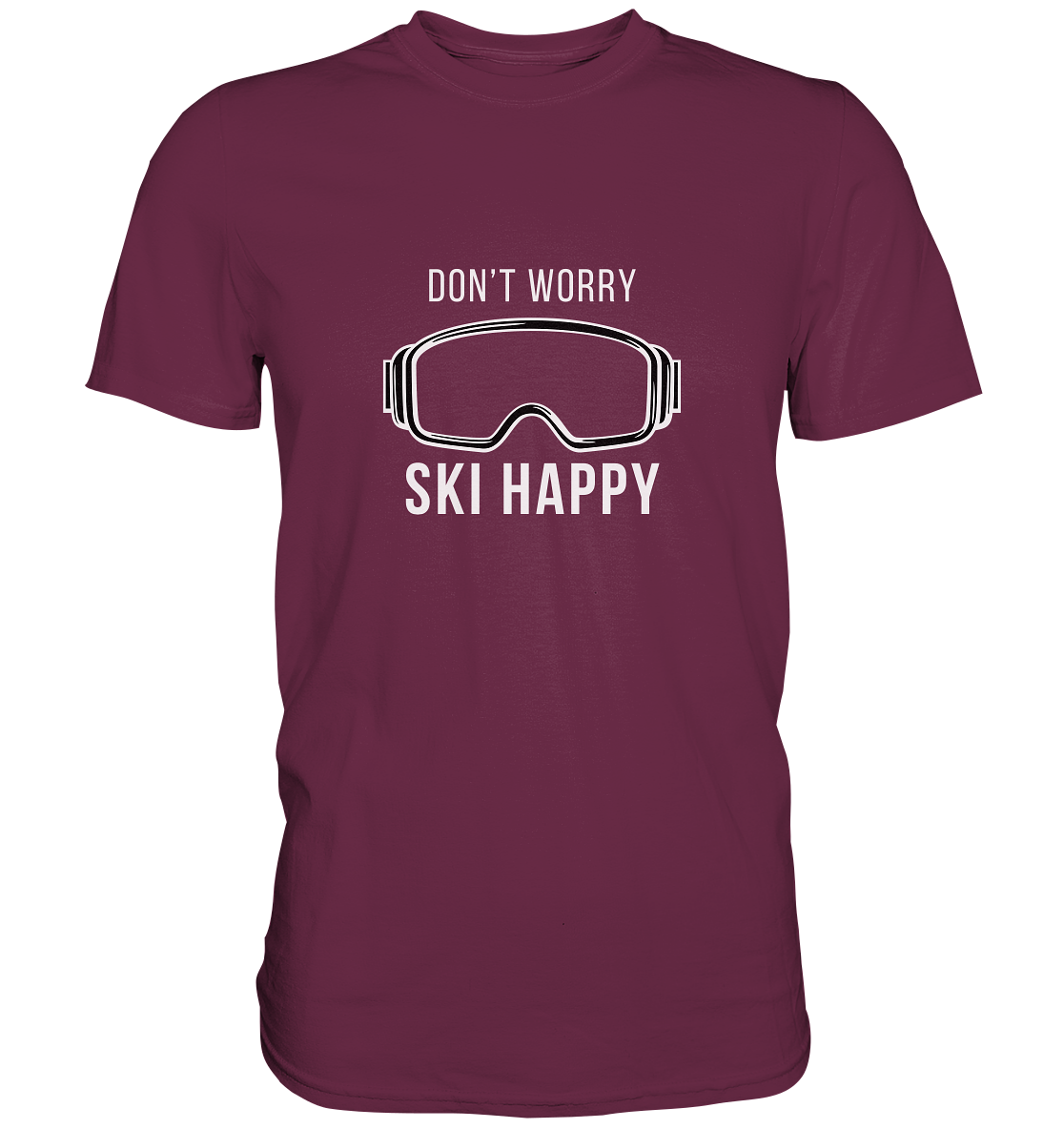 Don't worry SKI happy - Premium Shirt