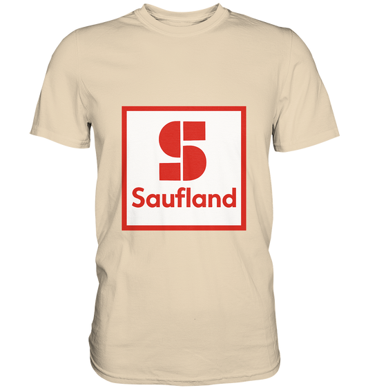 Saufland - Premium Shirt